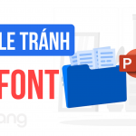 Cách gửi file Powerpoint không bị lỗi Font